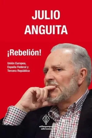 ¡Rebelión! "Unión Europea, España Federal y Tercera República" Económico