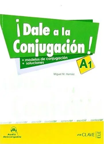 ¡Dale a la conjugación! "Nivel A1" Novedad