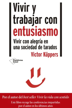 Vivir y trabajar con entusiasmo Imprescindible (Must-Have)