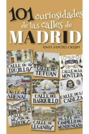 101 Curiosidades de las calles de Madrid Precio Reducido