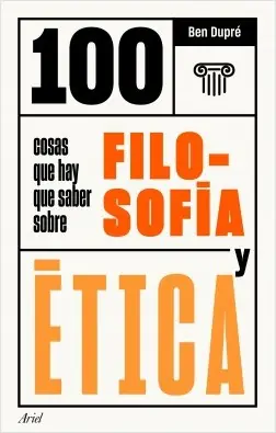 100 cosas que hay que saber sobre filosofía y ética Ordenar Ahora Mismo