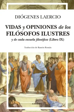 Vidas y opiniones de los filósofos ilustres y de cada escuela filosófica (Libro IX) Pago Seguro