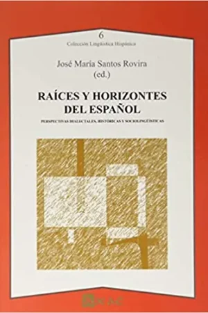 A Buen Precio Raíces y horizontes del español