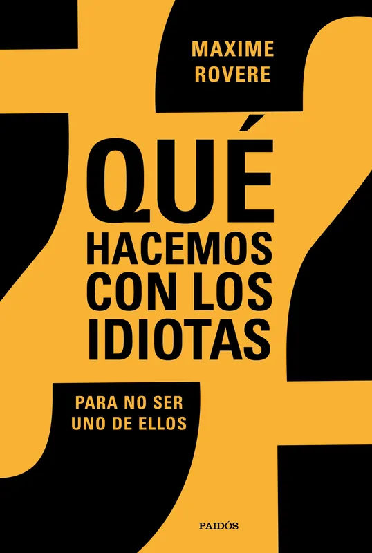 ¿Qué hacemos con los idiotas? Imprescindible (Must-Have)