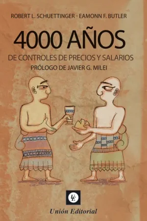 4000 años de controles de precios y salarios Imprescindible (Must-Have)