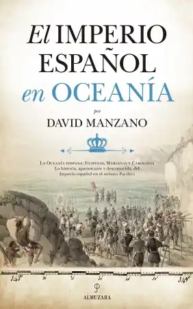 A Buen Precio El Imperio Español en Oceanía