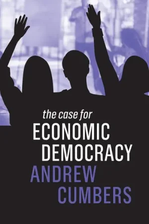 Alta Calidad The case for economic democracy