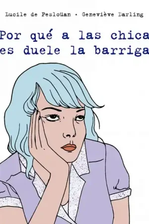 ¿Por qué a las chicas les duele la barriga? Ordena Ya